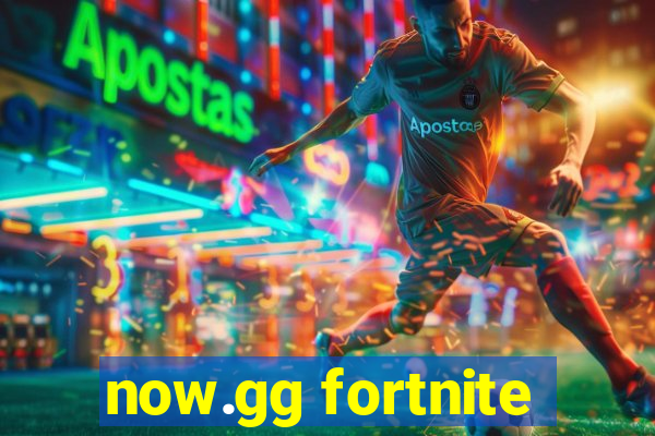 now.gg fortnite